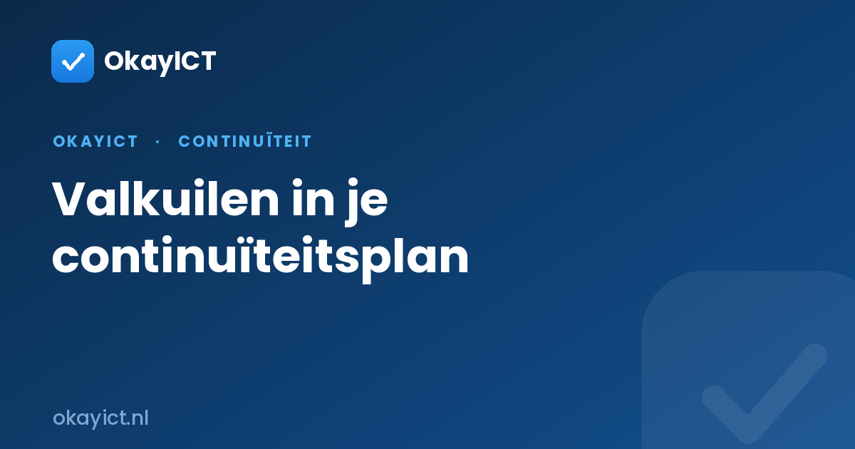 Valkuilen in je continuïteitsplan