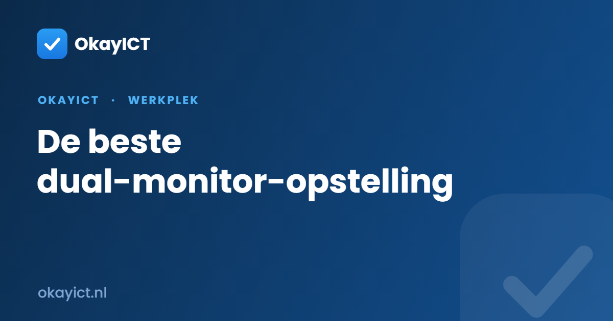 De beste dual-monitor-opstelling