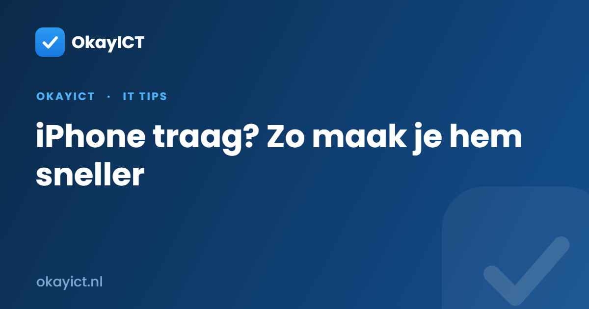 iPhone traag? Zo maak je hem sneller