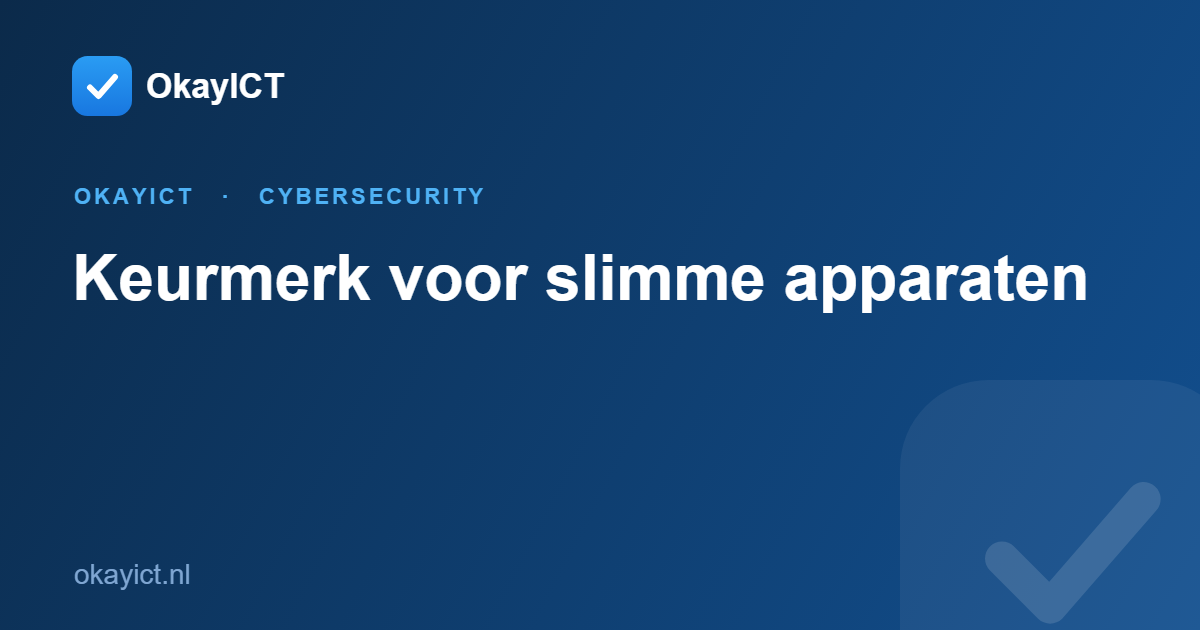 Keurmerk voor slimme apparaten