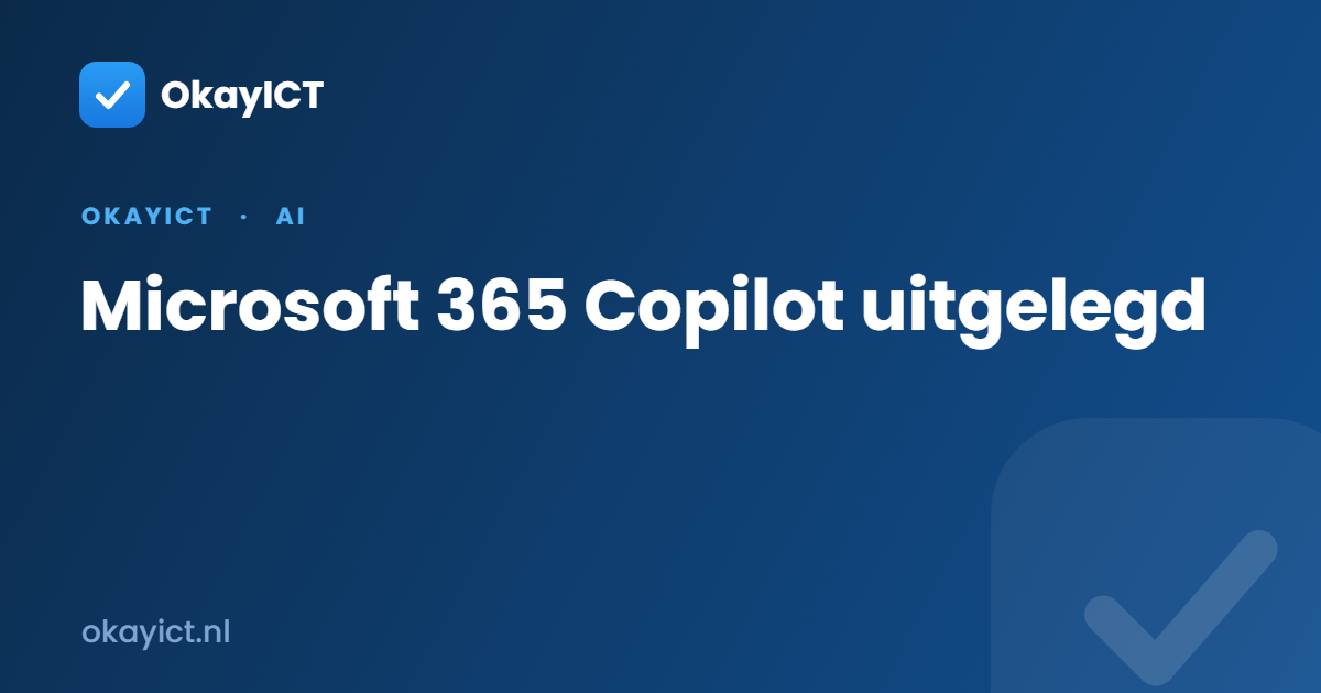 Microsoft 365 Copilot uitgelegd