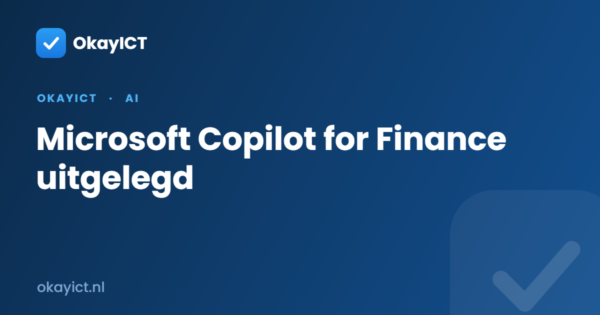 Microsoft Copilot for Finance uitgelegd