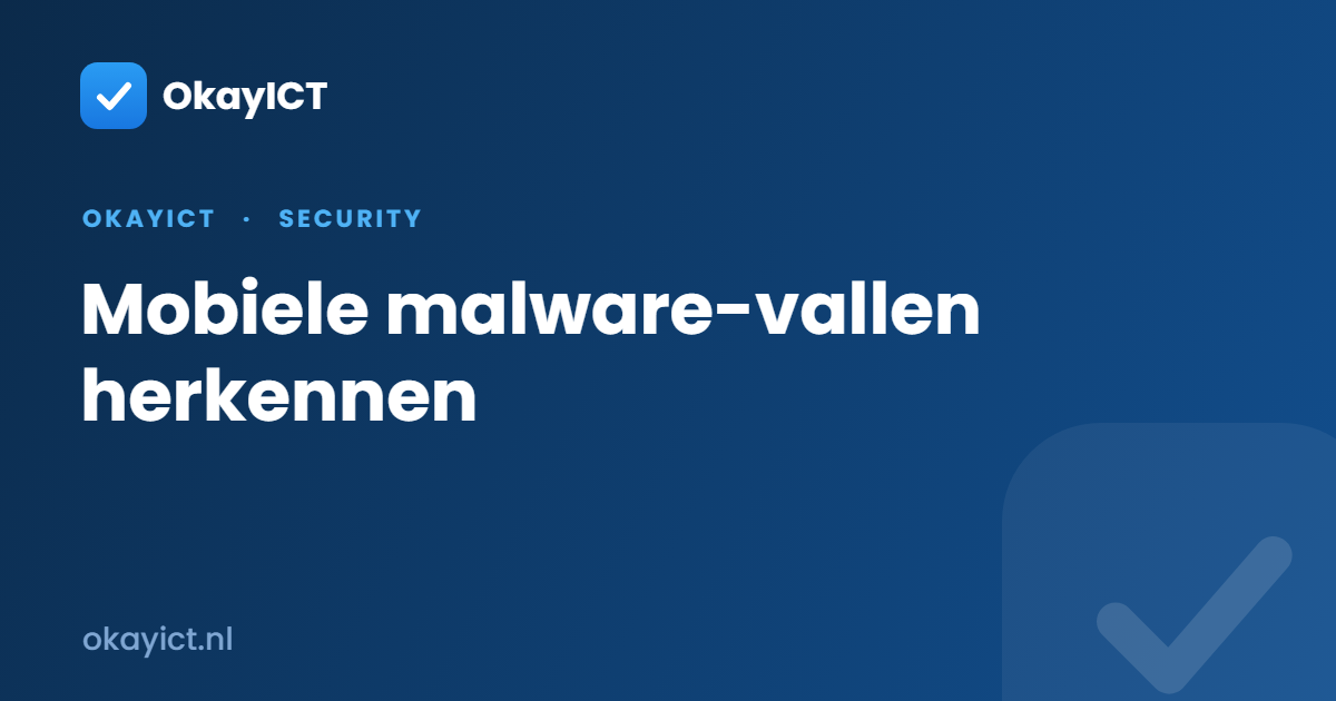 Mobiele malware-vallen herkennen