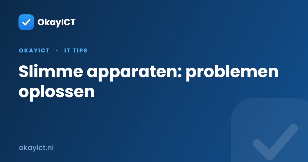 Slimme apparaten: problemen oplossen