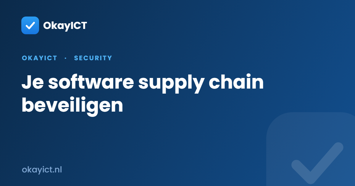 Je software supply chain beveiligen