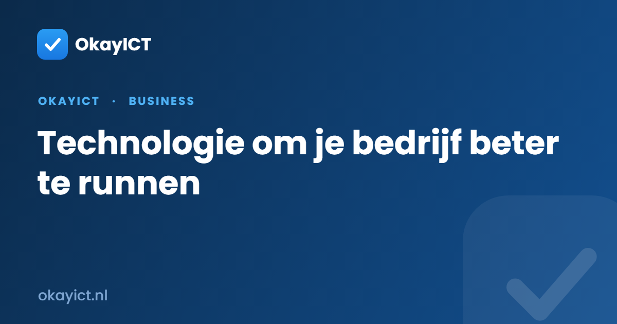 Technologie om je bedrijf beter te runnen
