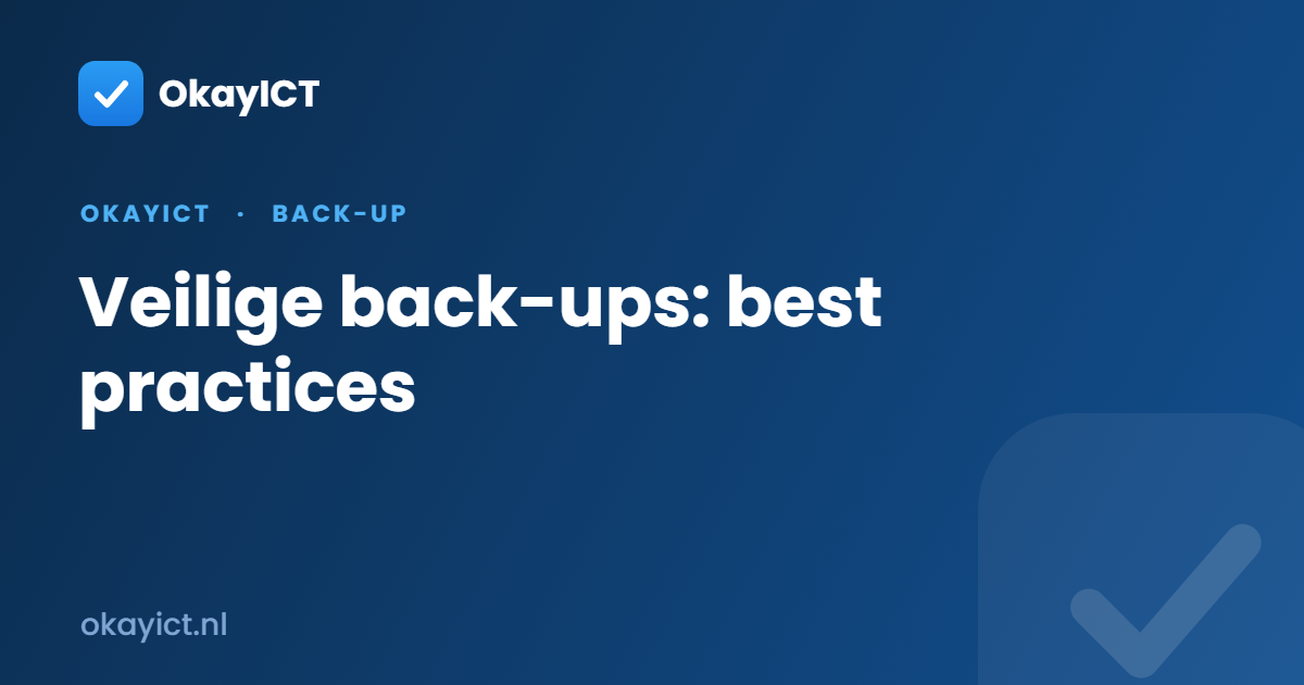 Veilige back-ups: best practices