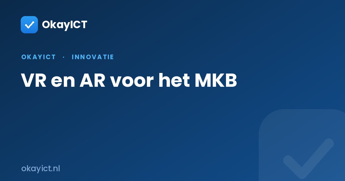 VR en AR voor het MKB