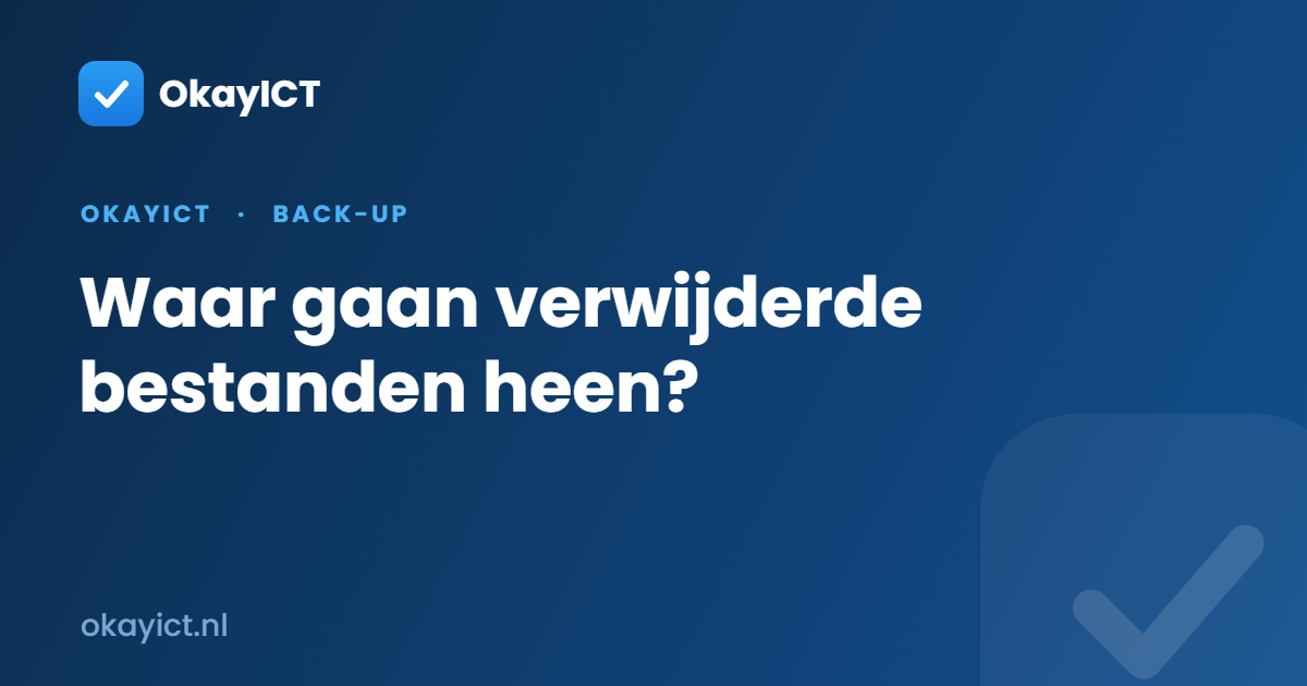 Waar gaan verwijderde bestanden heen?