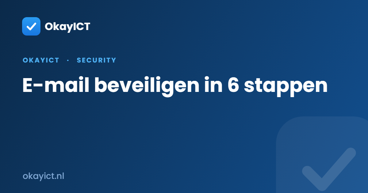 E-mail beveiligen in 6 stappen