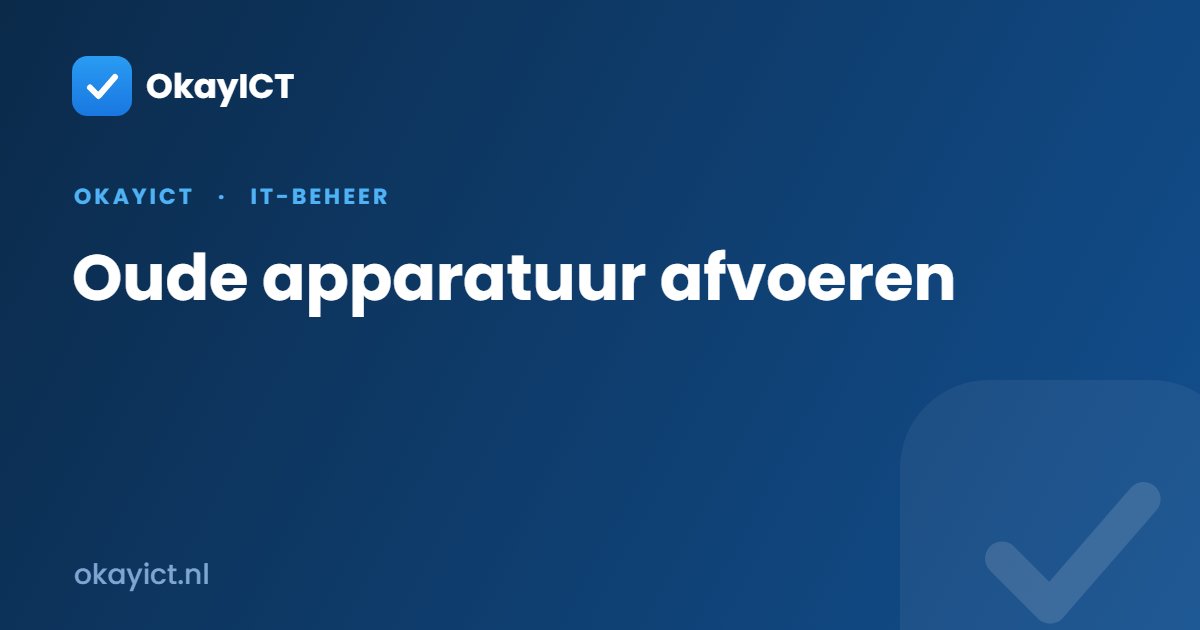 Oude apparatuur afvoeren