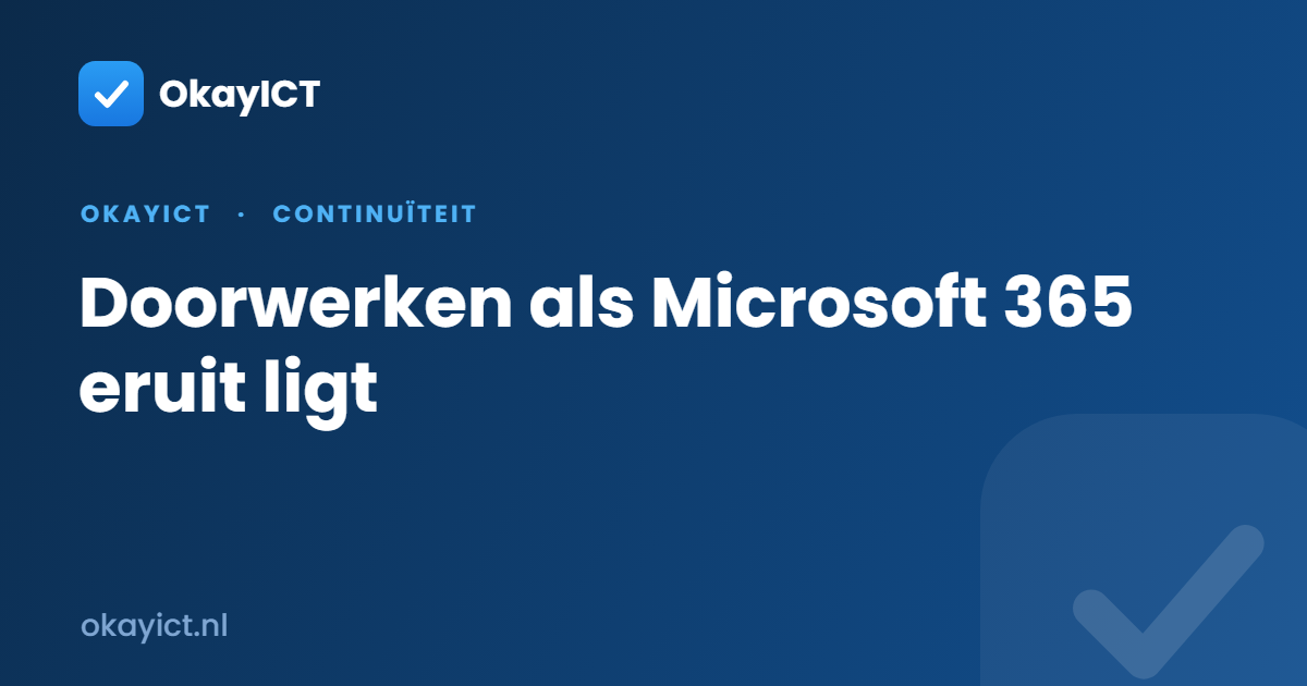 Doorwerken als Microsoft 365 eruit ligt