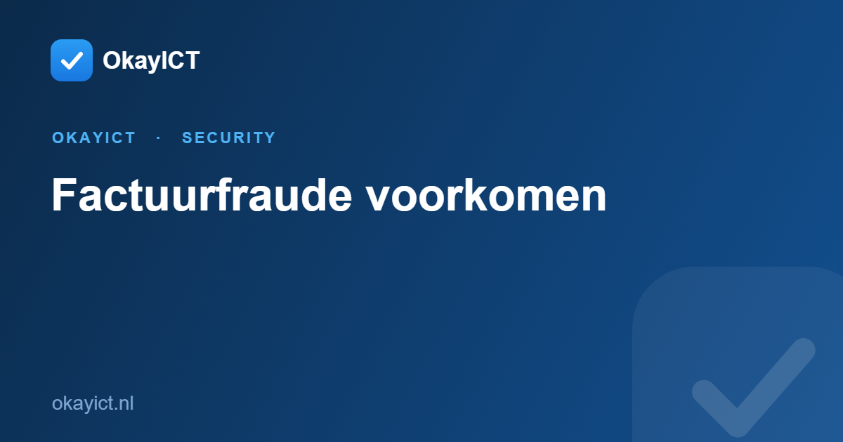 Factuurfraude voorkomen
