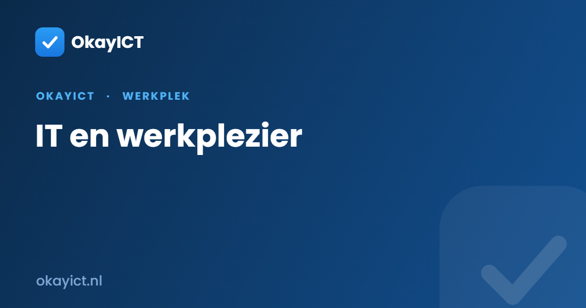 IT en werkplezier
