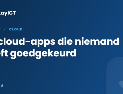 Shadow IT: de cloud-apps die niemand heeft goedgekeurd