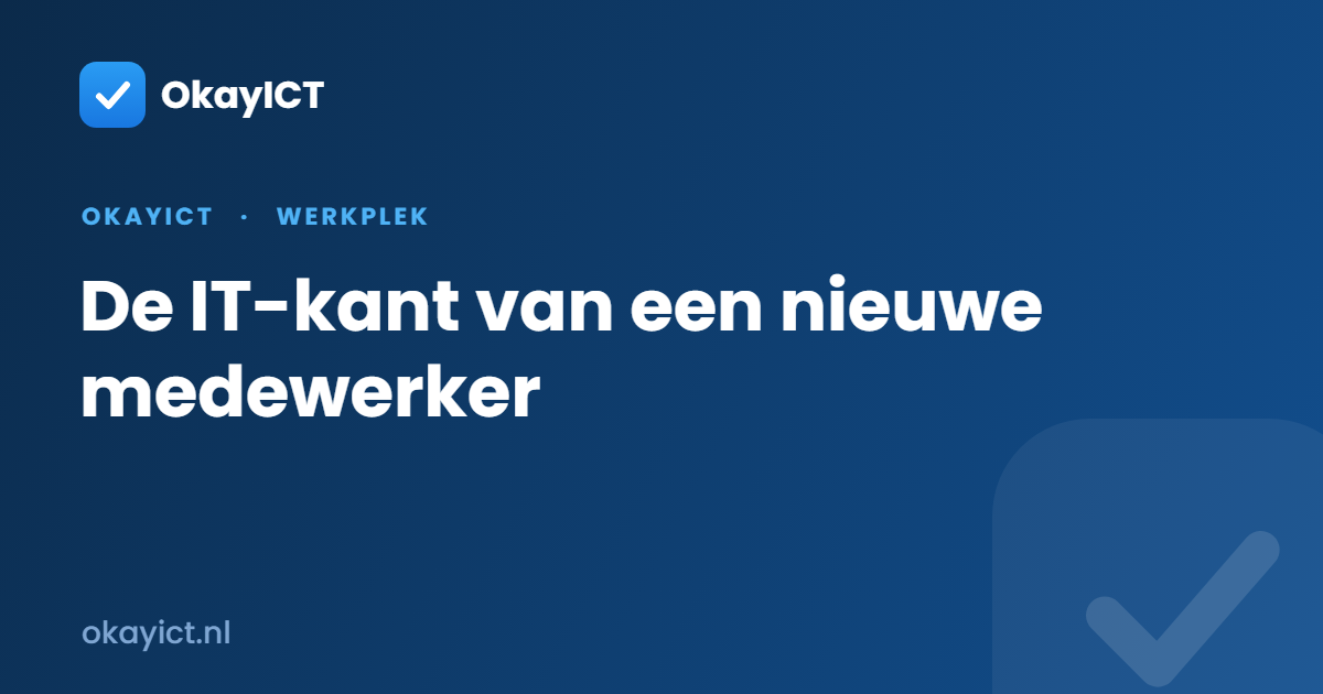 De IT-kant van een nieuwe medewerker