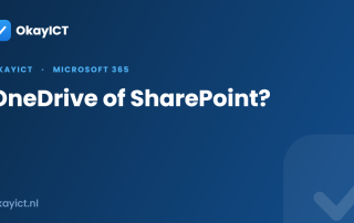 OneDrive of SharePoint?