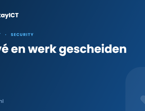 Privé en werk op hetzelfde apparaat: het risico buiten je beveiliging