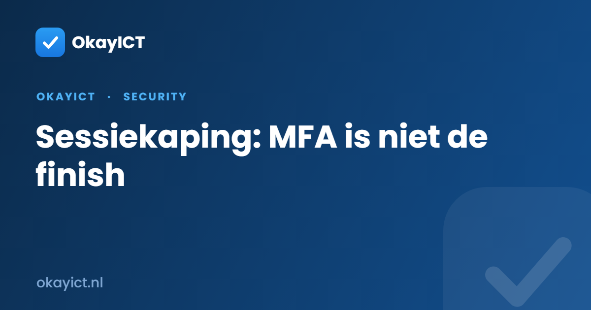 Sessiekaping: MFA is niet de finish