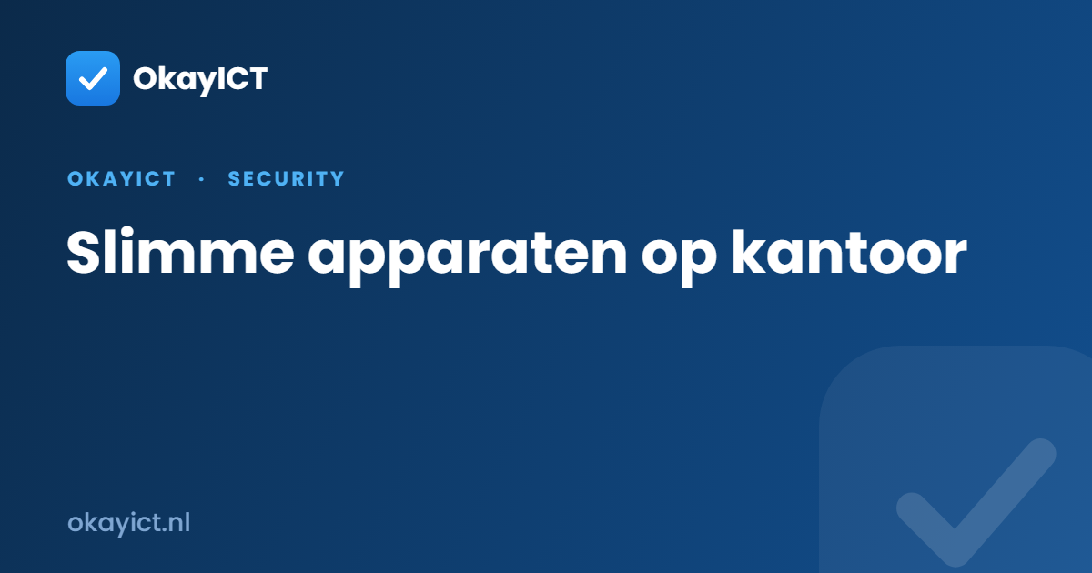 Slimme apparaten op kantoor