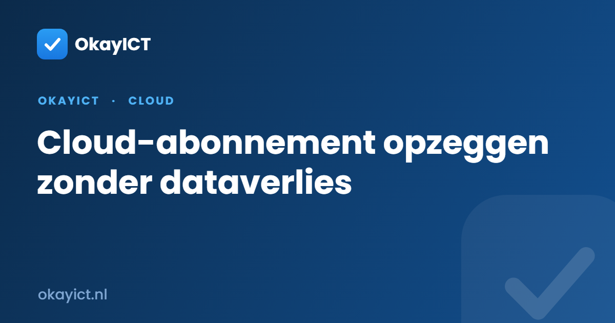 Cloud-abonnement opzeggen zonder dataverlies